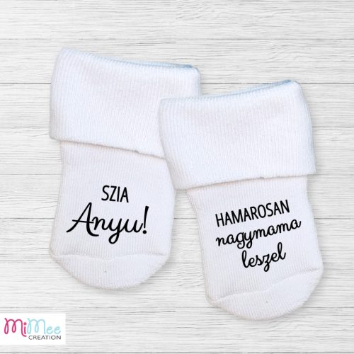 Szia anyu hamarosan nagymama leszel - baba bejelentő zoknik