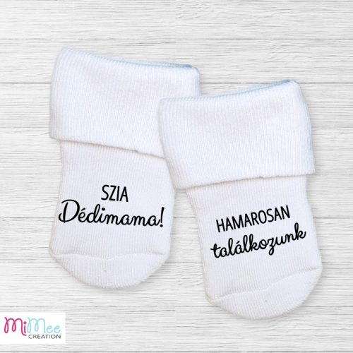 Szia dédimama hamarosan találkozunk - baba bejelentő zoknik