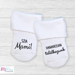 Szia mami hamarosan találkozunk - baba bejelentő zoknik