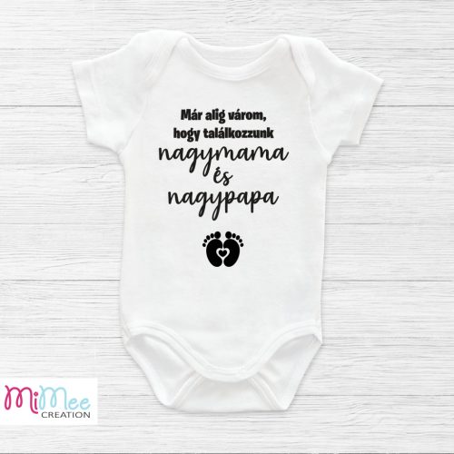 Alig várom, hogy találkozzunk nagymama és nagypapa - baba bejelentő body