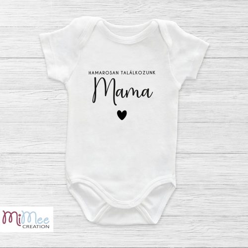 Hamarosan találkozunk mama - baba bejelentő body