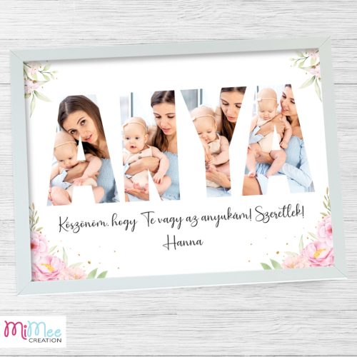 Anya feliratos fotó kollázs egyedi szöveggel - virágos grafikával